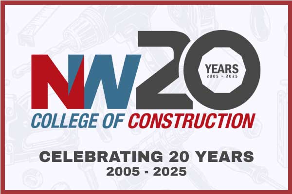 Celebrating 20 years of Northwest College of Construction. 2005-2025.